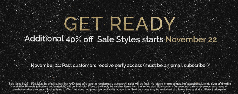 Get ready: Additional 40% off Sale Styles starts November 22