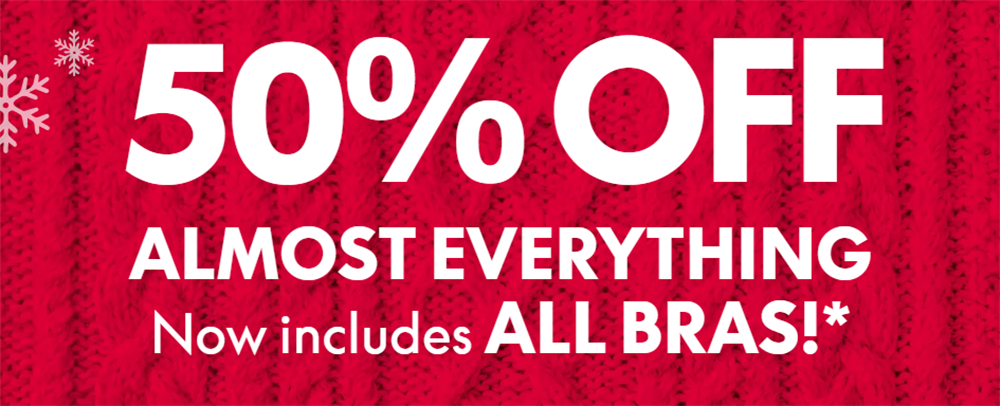 Beat the Black Friday Rush. 50% off almost everything.